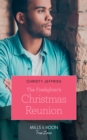 The Firefighter's Christmas Reunion (Mills & Boon True Love) (American Heroes, Book 44) - eBook
