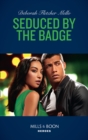 Seduced By The Badge - eBook