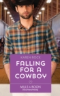 Falling For A Cowboy (Mills & Boon Heartwarming) (Rocky Mountain Cowboys, Book 2) - eBook