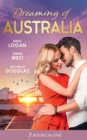 Dreaming Of... Australia: Mr Right at the Wrong Time / Imprisoned by a Vow / The Millionaire and the Maid - eBook