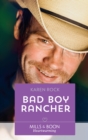 Bad Boy Rancher (Mills & Boon Heartwarming) (Rocky Mountain Cowboys, Book 3) - eBook