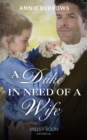 A Duke In Need Of A Wife - eBook