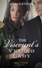 The Viscount's Veiled Lady (Mills & Boon Historical) (Whitby Weddings, Book 3) - eBook