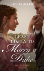 Least Likely To Marry A Duke - eBook