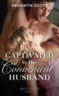 Captivated By Her Convenient Husband - eBook