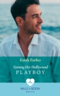 Taming Her Hollywood Playboy - eBook