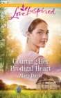 Courting Her Prodigal Heart - eBook