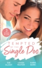 Tempted By The Single Doc : Breaking All Their Rules / One Life-Changing Night / the Doctor's Forbidden Fling - eBook