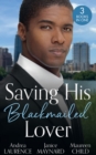 Saving His Blackmailed Lover : Expecting the Billionaire's Baby / Triplets for the Texan / a Texas-Sized Secret - eBook