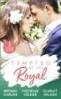 Tempted By The Royal : The Prince's Holiday Baby (Reigning Men) / Christmas with the Prince / the Prince She Never Forgot - eBook