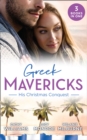 Greek Mavericks: His Christmas Conquest : At the Greek Tycoon's Pleasure (Greek Tycoons) / the Billionaire's Pregnant Mistress / Never Gamble with a Caffarelli - eBook