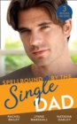 Spellbound By The Single Dad : The Nanny Proposition / a Mother for His Adopted Son / Wanted: White Wedding - eBook