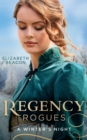 Regency Rogues: A Winter's Night : The Winterley Scandal / the Governess Heiress - eBook