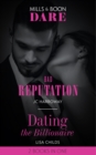 Bad Reputation / Dating The Billionaire : Bad Reputation / Dating the Billionaire - eBook
