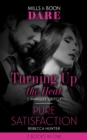 Turning Up The Heat / Pure Satisfaction : Turning Up the Heat / Pure Satisfaction - eBook