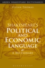 Shakespeare's Political and Economic Language : A Dictionary - eBook