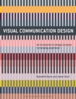 Visual Communication Design : An Introduction to Design Concepts in Everyday Experience - eBook