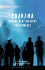 Phakama : Making Participatory Performance - eBook