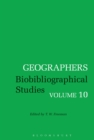 Geographers : Biobibliographical Studies, Volume 10 - eBook