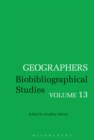 Geographers : Biobibliographical Studies, Volume 13 - eBook