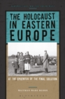 The Holocaust in Eastern Europe : At the Epicenter of the Final Solution - Book