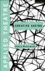 Applied Theatre: Creative Ageing - eBook