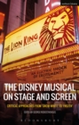 The Disney Musical on Stage and Screen : Critical Approaches from 'Snow White' to 'Frozen' - eBook