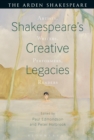 Shakespeare's Creative Legacies : Artists, Writers, Performers, Readers - eBook