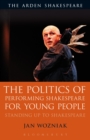 The Politics of Performing Shakespeare for Young People : Standing Up to Shakespeare - eBook