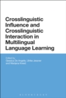 Crosslinguistic Influence and Crosslinguistic Interaction in Multilingual Language Learning - eBook