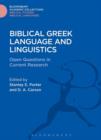 Biblical Greek Language and Linguistics : Open Questions in Current Research - eBook