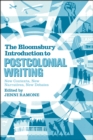 The Bloomsbury Introduction to Postcolonial Writing : New Contexts, New Narratives, New Debates - eBook