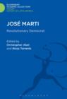 Jos  Marti : Revolutionary Democrat - eBook