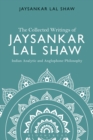 The Collected Writings of Jaysankar Lal Shaw: Indian Analytic and Anglophone Philosophy - eBook