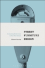 Street Furniture Design : Contesting Modernism in Post-War Britain - eBook