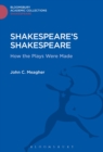 Shakespeare's Shakespeare : How the Plays Were Made - eBook