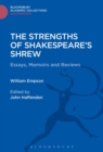 The Strengths of Shakespeare's Shrew : Essays, Memoirs and Reviews - eBook