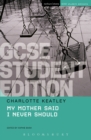 My Mother Said I Never Should GCSE Student Edition - eBook