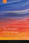 The Museum of the Senses : Experiencing Art and Collections - eBook