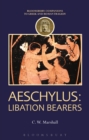 Aeschylus: Libation Bearers - eBook