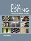 Film Editing : Emotion, Performance and Story - eBook
