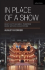 In Place of a Show : What Happens Inside Theatres When Nothing is Happening - eBook