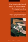 The Foreign Political Press in Nineteenth-Century London : Politics from a Distance - eBook