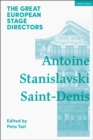 The Great European Stage Directors Volume 1 : Antoine, Stanislavski, Saint-Denis - eBook