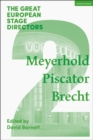 The Great European Stage Directors Volume 2 : Meyerhold, Piscator, Brecht - eBook