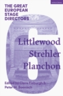 The Great European Stage Directors Volume 6 : Littlewood, Strehler, Planchon - eBook