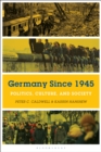 Germany Since 1945 : Politics, Culture, and Society - eBook