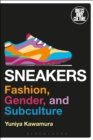 Sneakers : Fashion, Gender, and Subculture - eBook