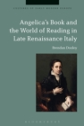 Angelica's Book and the World of Reading in Late Renaissance Italy - eBook