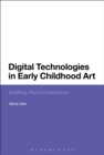 Digital Technologies in Early Childhood Art : Enabling Playful Experiences - eBook